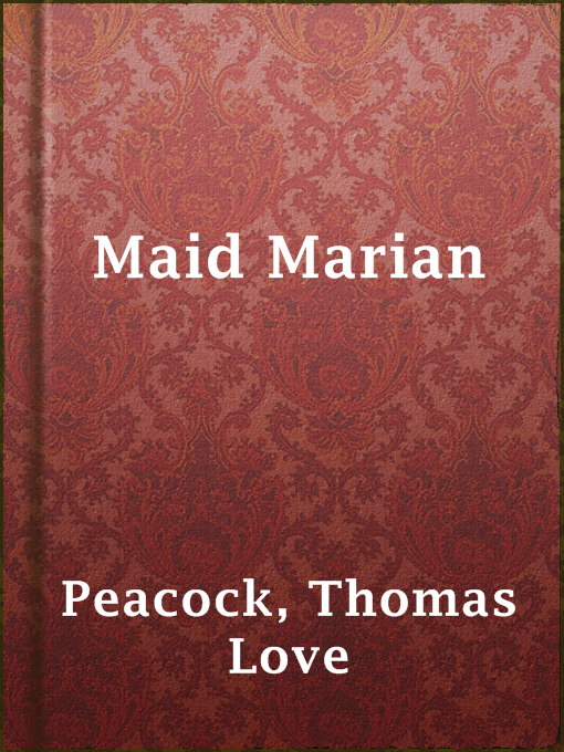 Title details for Maid Marian by Thomas Love Peacock - Wait list